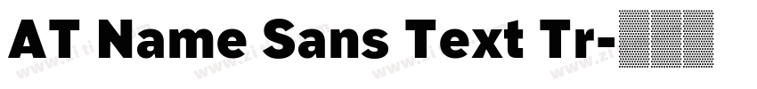 AT Name Sans Text Tr字体转换